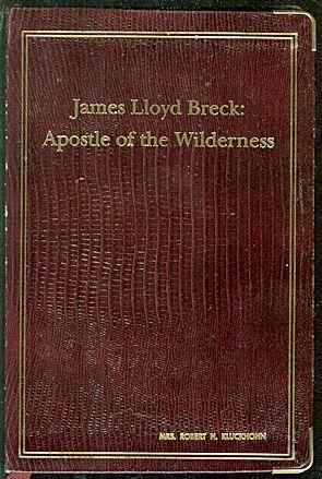 James Lloyd Breck: Apostle of the Wilderness
