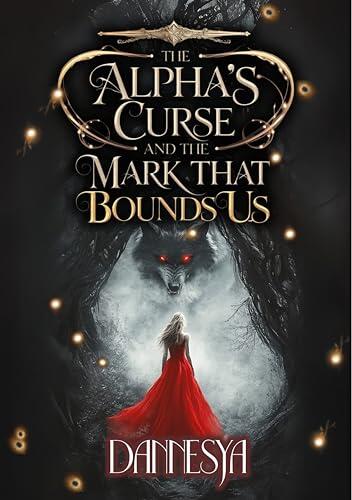 The Alpha's Curse and The Mark that Bounds Us: Book 1