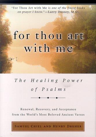 For Thou Art With Me: The Healing Power of Psalms