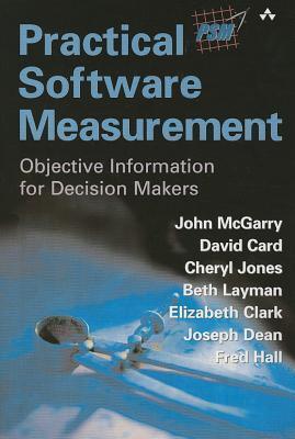 Practical Software Measurement: Objective Information for Decision Makers