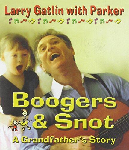 Boogers and Snot: A Granfather's Story