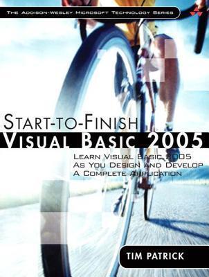 Start-To-Finish Visual Basic 2005: Learn Visual Basic 2005 as You Design and Develop a Complete Application