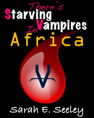 There's Starving Vampires in Africa
