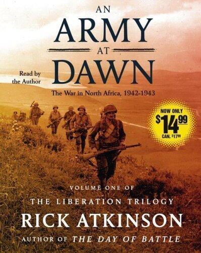 An Army at Dawn: The War in North Africa (The Liberation Trilogy)