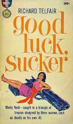 Good Luck, Sucker