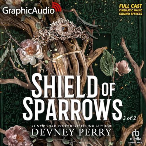 Shield of Sparrows (2 of 2) [Dramatized Adaptation]: Shield of Sparrows, Book 1