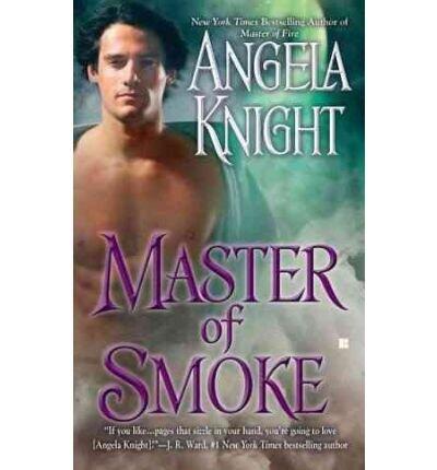 (Master of Smoke) By Knight, Angela (Author) Mass Market Paperbound on 04-Jan-2011