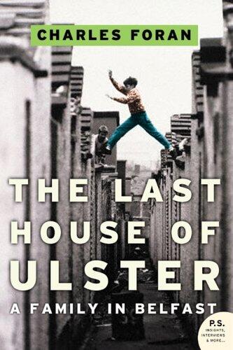 The Last House of Ulster: A Family in Belfast