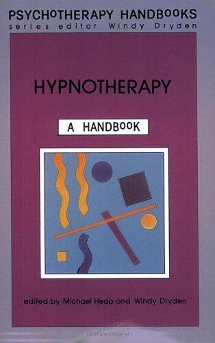 Hypnotherapy: A Handbook (Psychotherapy Handbooks)