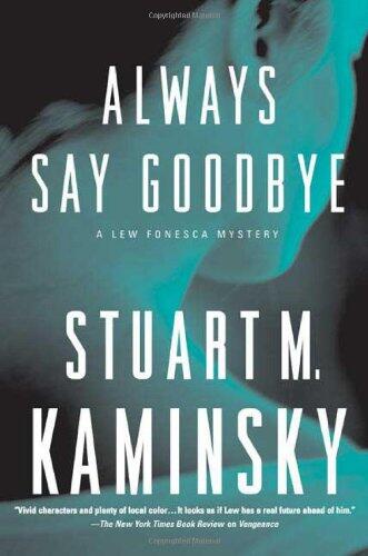 Always Say Goodbye: A Lew Fonesca Mystery