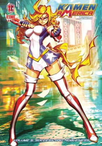 Kamen America, Vol. 5: Success and Nobleness