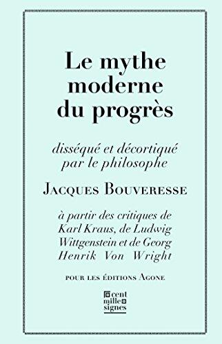 Le Mythe Moderne du Progrès: Disséqué et Décortiqué
