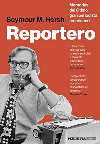 Reportero: Memorias del Último Gran Periodista Americano