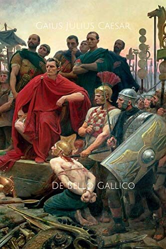 De Bello Gallico: The Conquest of Gaul