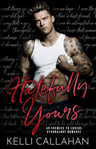 Hatefully Yours: An Enemies to Lovers Standalone Romance