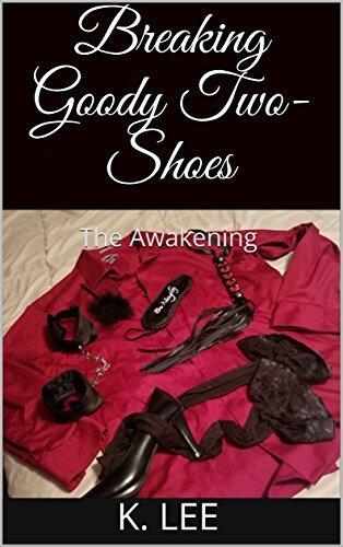 Breaking Goody Two-Shoes: The Awakening
