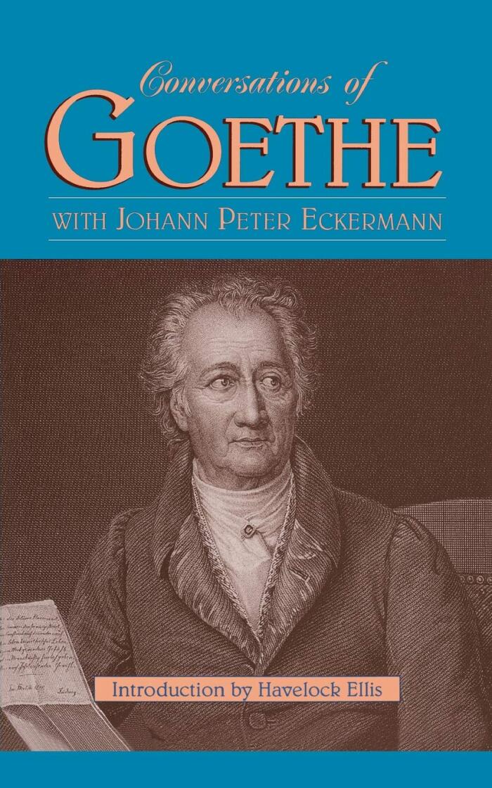 Conversations of Goethe with Johann Peter Eckermann
