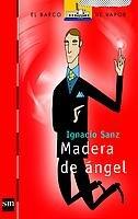 Madera de ángel (El Barco De Vapor)