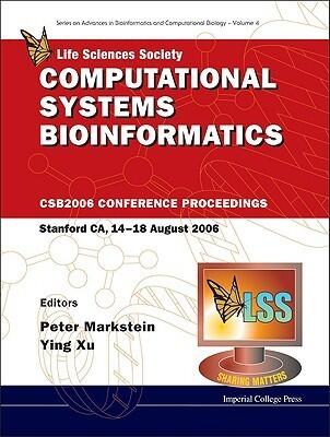 Computational Systems Bioinformatics - Proceedings of the Conference CSB 2006