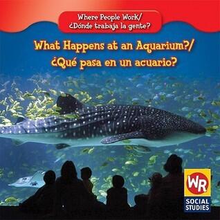 What Happens at an Aquarium?/¿Qué Pasa en un Acuario?