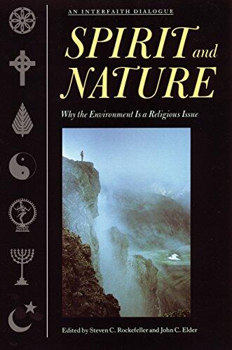 Spirit and Nature: Why the Environment is a Religious Issue (An Interfaith Dialogue)