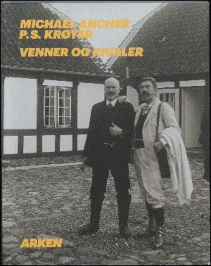 Michael Ancher - P.S. Krøyer : venner og rivaler