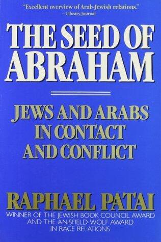 Seed of Abraham: Jews and Arabs in Contact and Conflict