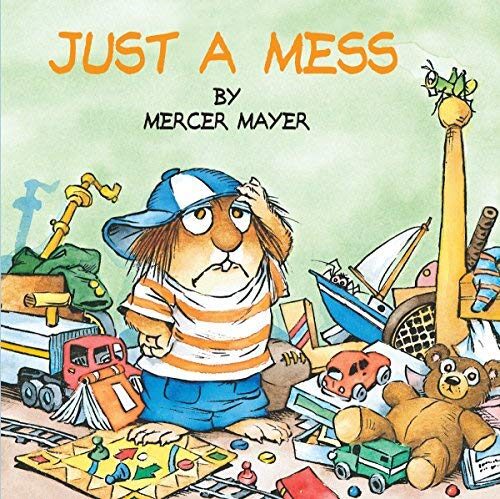 Just a Mess By Mayer Mercer