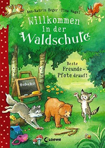 Willkommen in Der Waldschule (Band 1): Beste Freunde - Pfote Drauf! Zum Vorlesen Ab 5 Jahre