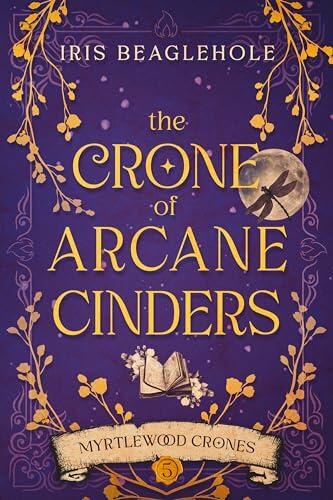 The Crone of Arcane Cinders