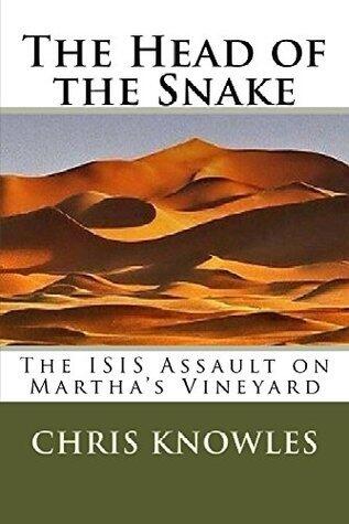 The Head of the Snake: The ISIS Assault on Martha's Vineyard