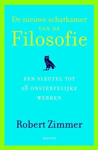 De nieuwe schatkamer van de filosofie. Een sleutel tot 18 ontsterfelijke werken