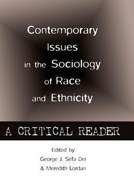 Contemporary Issues in the Sociology of Race and Ethnicity: A Critical Reader