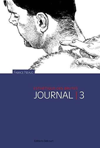 Journal T03 (Esthétique des brutes t. 2)