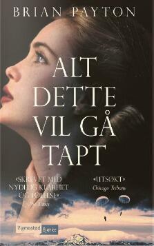 Alt dette vil gå tapt
