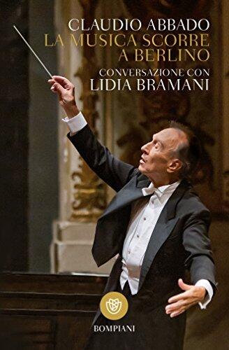 La musica scorre a Berlino: Conversazione con Lidia Bramani