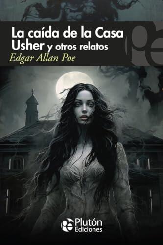 La caída de la casa Usher y otros relatos
