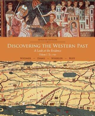 Discovering the Western Past, Volume I: To 1789: A Look at the Evidence, Volume I: To 1789