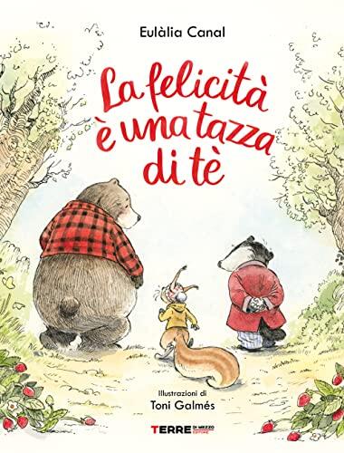 La Felicità È Una Tazza Di Té