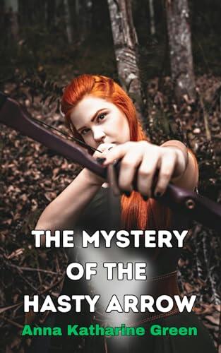 The Mystery of the Hasty Arrow: An Intricate Tale of Museum Secrets and Perilous Whispers