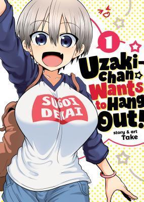 Uzaki-chan Wants to Hang Out!, Vol. 1