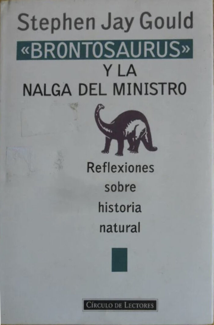 Brontosaurus y la nalga del ministro: Reflexiones sobre Historia Natural