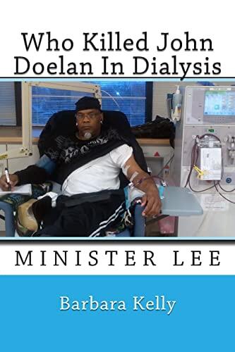 Who Killed John Doelan in Dialysis: Minister Lee