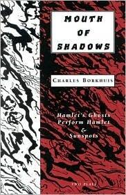 Mouth of Shadows: Hamlet's Ghosts Perform Hamlet & Sunspots