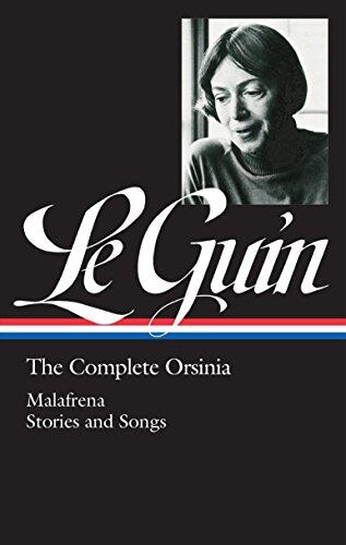 Ursula K. Le Guin: The Complete Orsinia (Malafrena / Stories and Songs)
