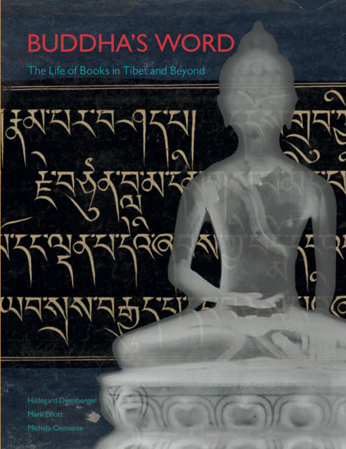 Buddha's Word: The Life of Books in Tibet and Beyond