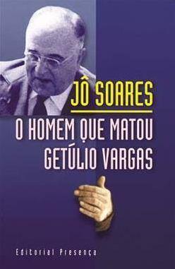 O Homem Que Matou Getúlio Vargas
