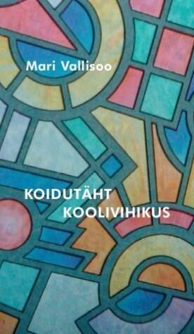 Koidutäht Koolivihikus