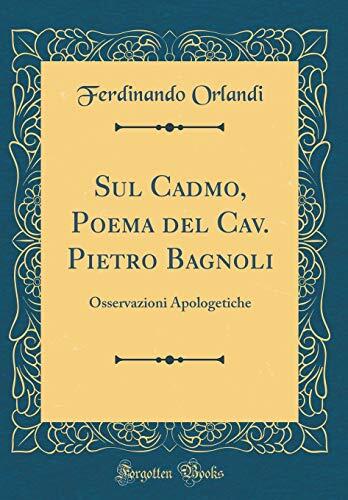 Sul Cadmo, Poema del Cav. Pietro Bagnoli: Osservazioni Apologetiche