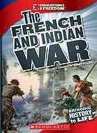 The French and Indian War (Cornerstones of Freedom: Third